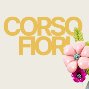 CORSO FIORI PALLONCINI